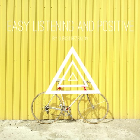 Easy Listening And Positive ft. Background cafe music SoundPlusUA & Oleksii Bezsalov