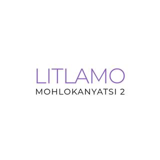 LITLAMO(MOHLOKANYATSI 2)