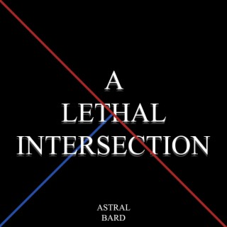 A Lethal Intersection