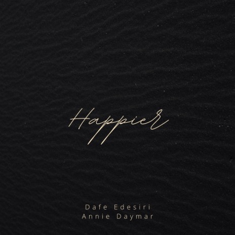 Happier ft. Annie Daymar | Boomplay Music