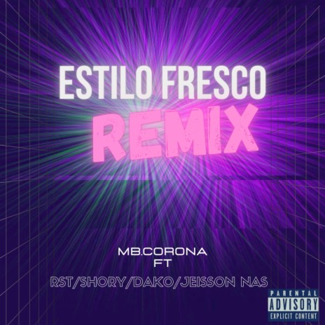 Estilo Fresco Remix ft. Mb Corona, Rst, Shory & Dako | Boomplay Music