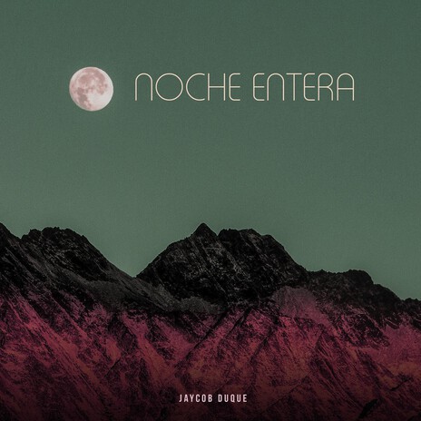 Noche Entera | Boomplay Music