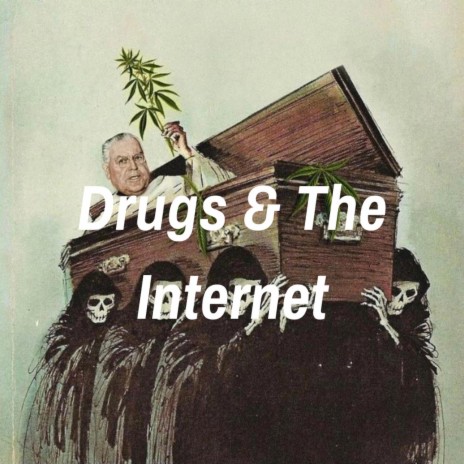 Drugs & The Internet