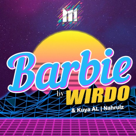 Barbie ft. Wirdo & Kuya AL | Boomplay Music