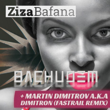 Bachudem (Martin Dimitrov and Fastrail Remix)
