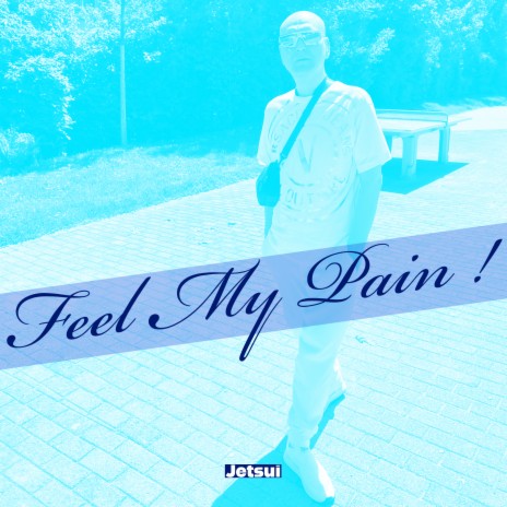 Feel My Pain | Boomplay Music