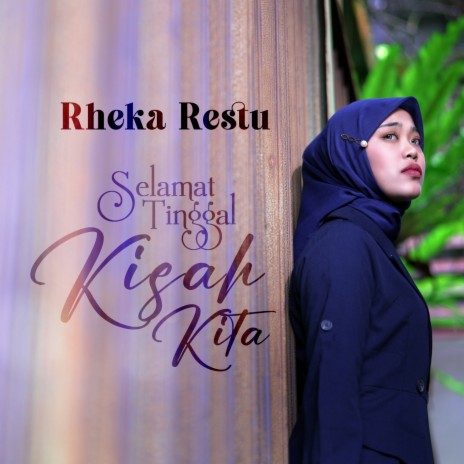 Selamat Tinggal Kisah Kita | Boomplay Music