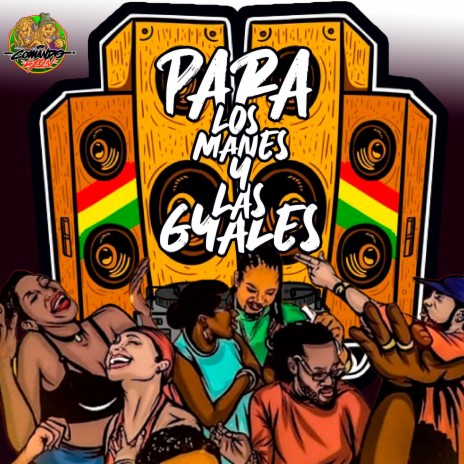 Pa Los Manes Y Las Gyales ft. DjRoutMan & Tj Roots | Boomplay Music