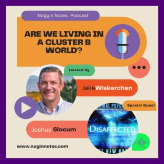 Podcast Episode: Are we Living in a Cluster B World?