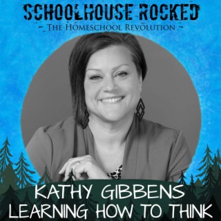 Learning How to Think: The Power of Logic, Part 2 - Kathy Gibbens