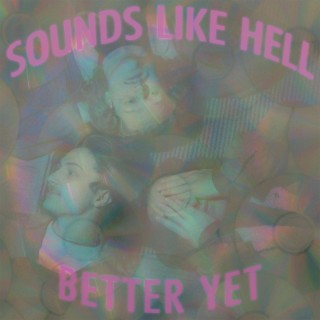 Sounds Like Hell lyrics | Boomplay Music