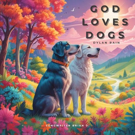 GOD LOVES DOGS | Boomplay Music