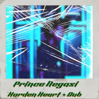 Harden Heart + Dub