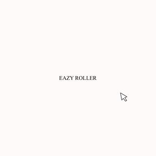 Eazy Roller