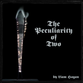 The Peculiariity of Two by Liam Hogan