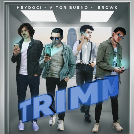 Trimm ft. HeyDoc! & Browk | Boomplay Music