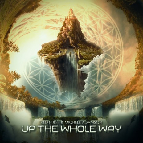 Up the whole way (Original Mix) ft. Michele Adamson | Boomplay Music