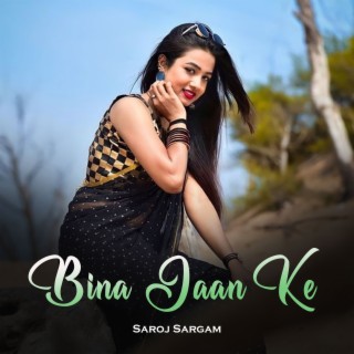 Bina Jaan Ke