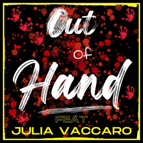 Out Of Hand ft. Julia Vaccaro