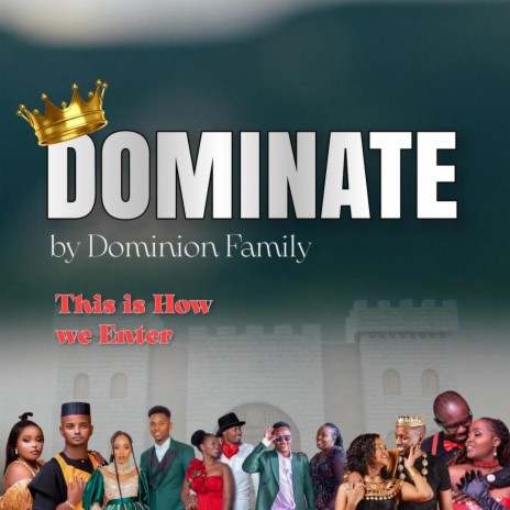 DOMINATE (This is How we Enter) ft. Dominion Family | Boomplay Music