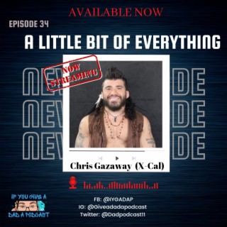 A Little Bit Of Everything (Guest: Chris (X-Cal) Gazaway)