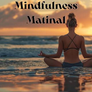 Mindfulness Matinal: Meditação Zen para Despertar a Energia Adormecida e Revitalizar o Espírito