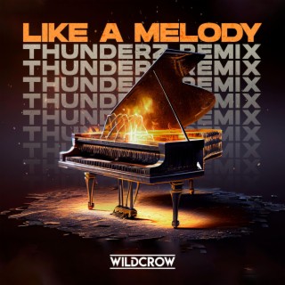 Like A Melody (Thunderz Remix)
