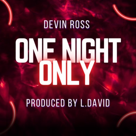 One Night Only | Boomplay Music