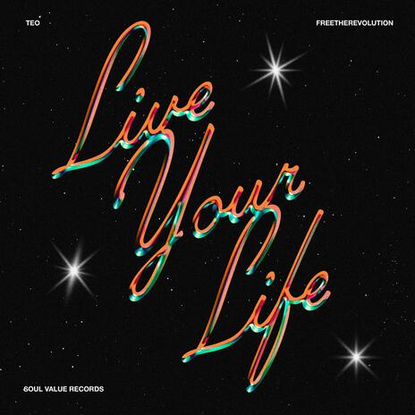 LIFE YOUR LIFE ft. Freetherevolution | Boomplay Music