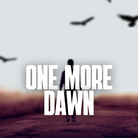 One More Dawn | Boomplay Music