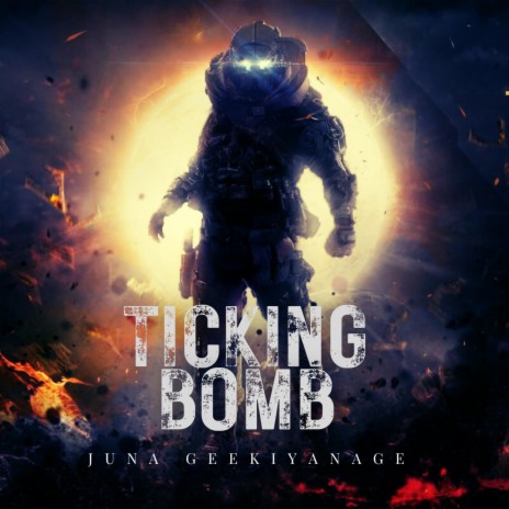 Ticking Bomb | Boomplay Music