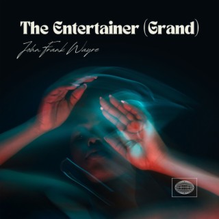 The Entertainer (Grand)