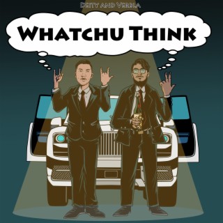 Whatchu Think (Radio Edit)