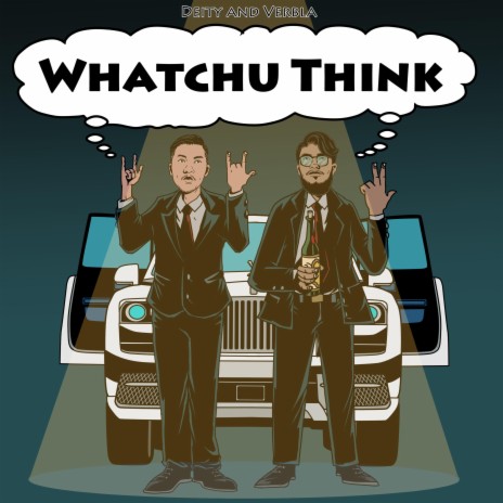 Whatchu Think (Radio Edit) ft. Verbla | Boomplay Music