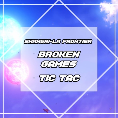 Broken Games (From Shangri-La Frontier) (English Version) | Boomplay Music