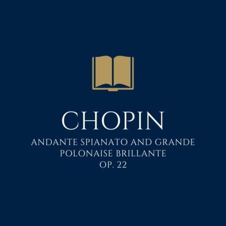 Classical Music Library - Chopin: Andante Spianato And Grande Polonaise ...