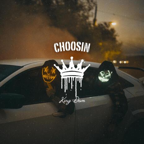 choosin | Boomplay Music