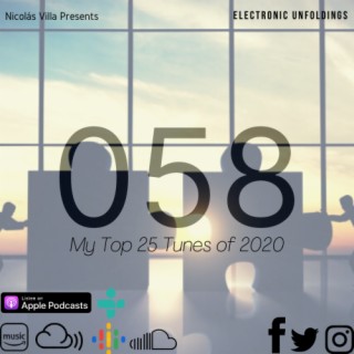 Nicolás Villa presents Electronic Unfoldings Episode 058 | My Top 25 Tunes of 2020