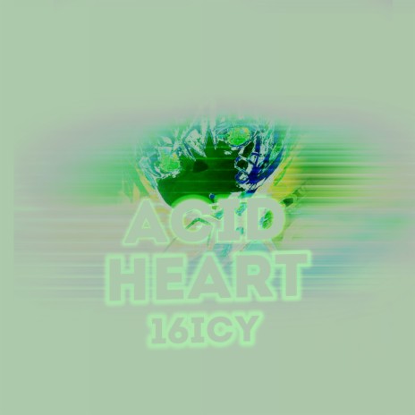 Acid Heart | Boomplay Music