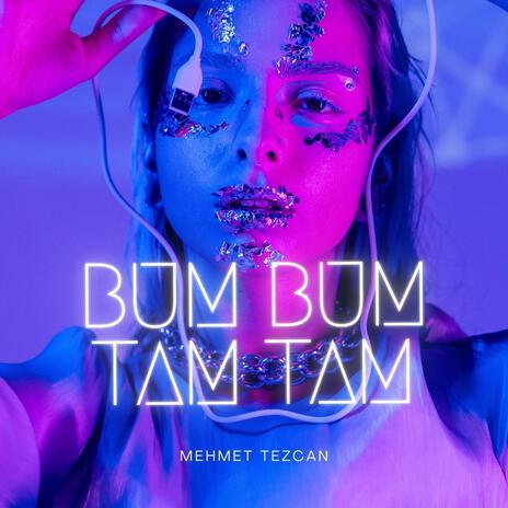 Bum Tam Bum Tam | Boomplay Music