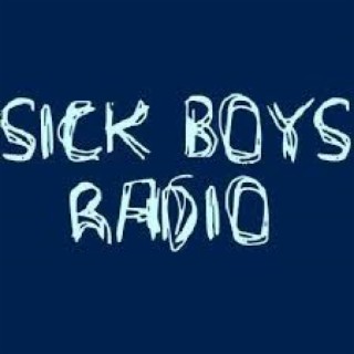 Sick Boys Radio - August 18 2022
