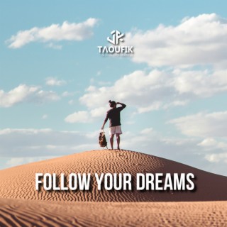 Follow Your Dreams