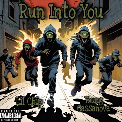 Run Into You ft. Lil Chip