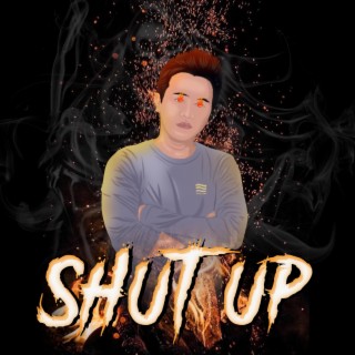 Shut UP!