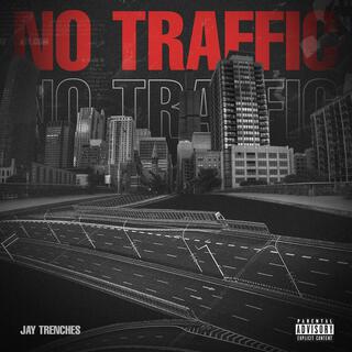 No Traffic lyrics | Boomplay Music