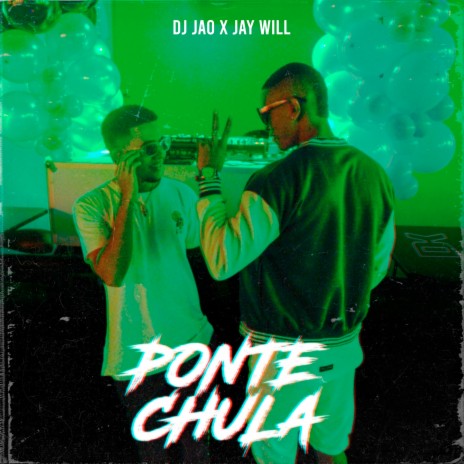 Ponte Chula ft. Dj jao | Boomplay Music