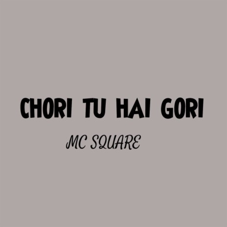 Chori tu Hai Gori | Boomplay Music