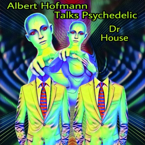 Albert Hofmann Talks Psychedelic | Boomplay Music