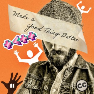 Make a Good Thing Better lyrics | Boomplay Music