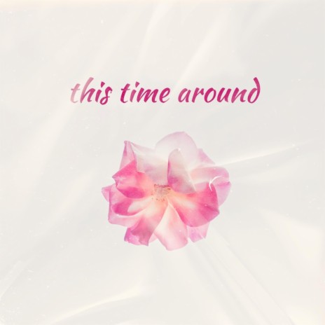 this time around | Boomplay Music